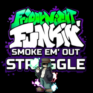FNF Smoke Em Out Struggle